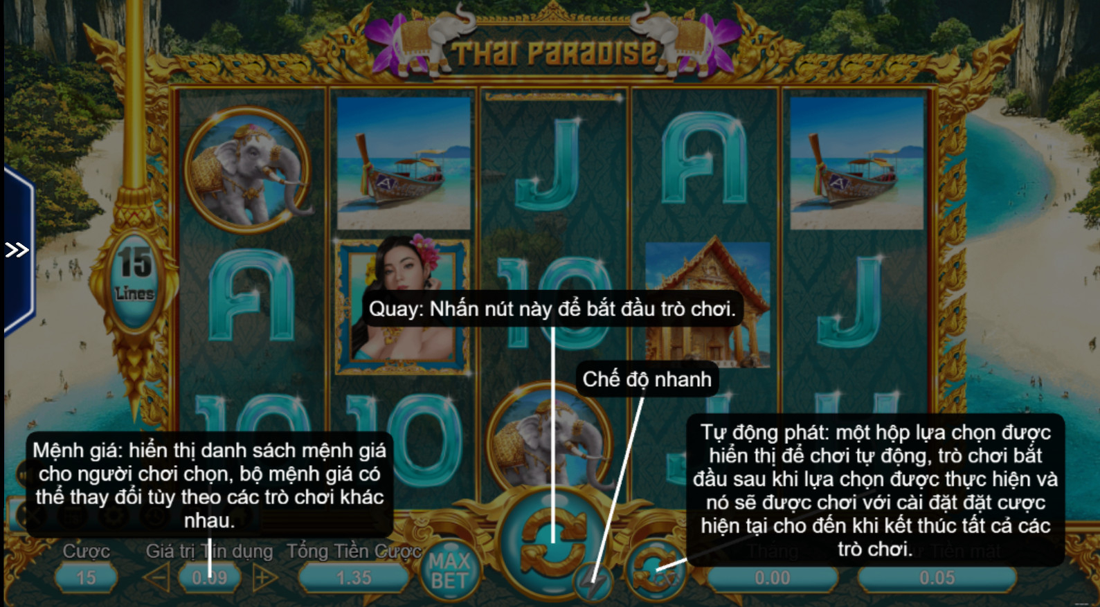 Bàn cược Thai Paradise cũng được chia làm 5 cột quay thưởng